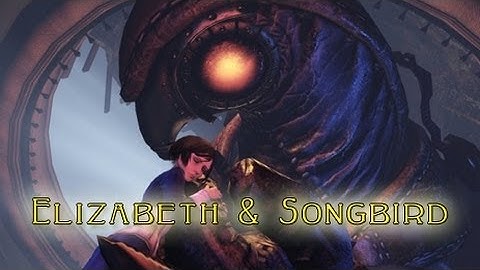 Bioshock Infinite Musicvideo (The Elizabeth & Songbird-Song)