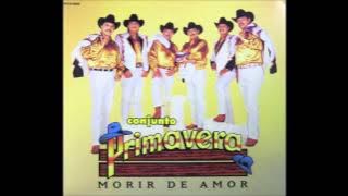 conjunto primavera morir de amor