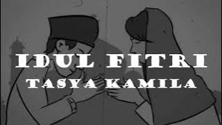 Lirik Lagu Tasya Kamila - Idul Fitri | Berjabatan tangan sambil bermaaf - maafan