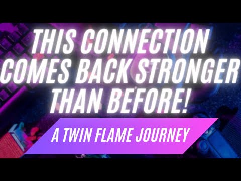 This Connection Comes Back Stronger Than Before! | A Twin Flame Journey