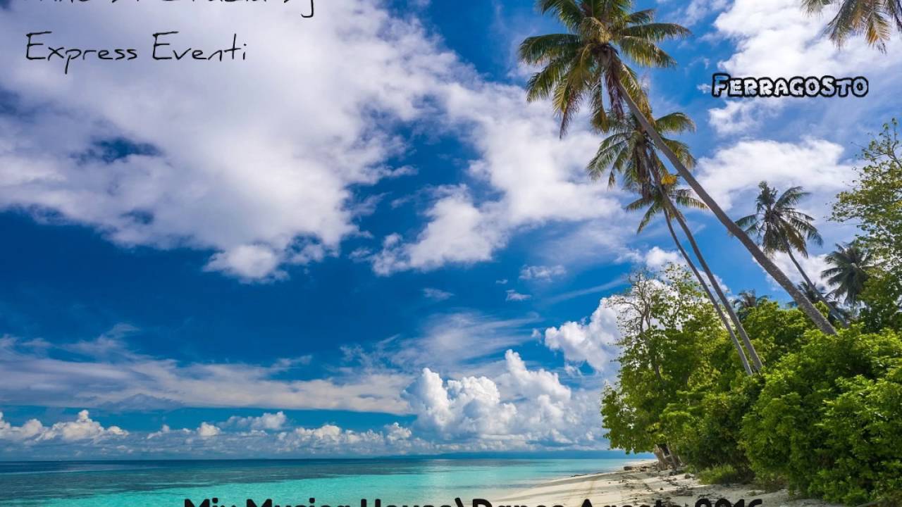 Mix Musica House\Dance Agosto 2016 #44  +TITOLI