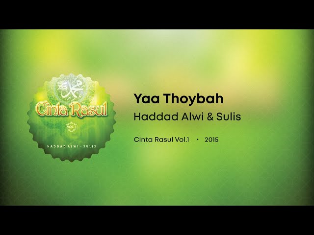 Haddad Alwi & Sulis - Yaa Thoybah (Lirik Video) class=