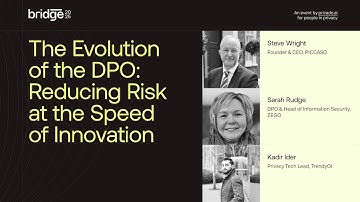 The Evolution of the DPO: Reducing Risk at the Speed of Innovation | #BridgePrivacySummit