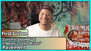 Pavement- Zürich Is Stained &amp; Chesley’s Little Wrists REACTION &amp; REVIEW