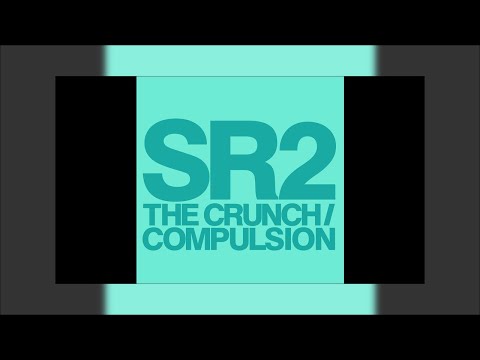 SR2 — SR2 - The Crunch-Compulsion - 05 Compulsion (Breakbeat Mix)