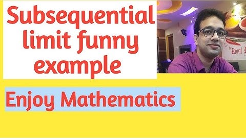 Subsequential limit funny example 😀😀😀