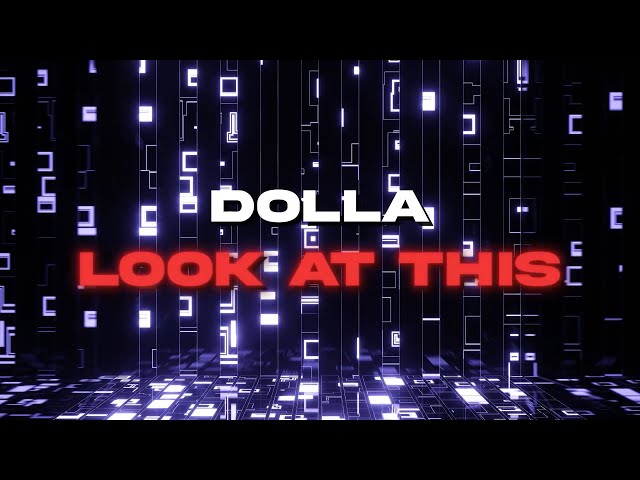 DOLLA - Look at This (English Version) [Official Lyric Video] class=