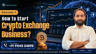 Crypto Exchange Series | Episode 1: How to start Crypto Exchange Business ? | Crypto Exchange
