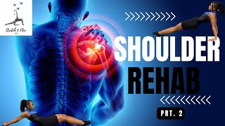 Prt.2 Shoulder Rehab - Strengthening Of The Shoulders After An Injury