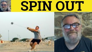 🔵 Define Spin Out - Spun Out Explained - Spin Out Definition - Phrasal Verbs - Spin Out - UK Accent