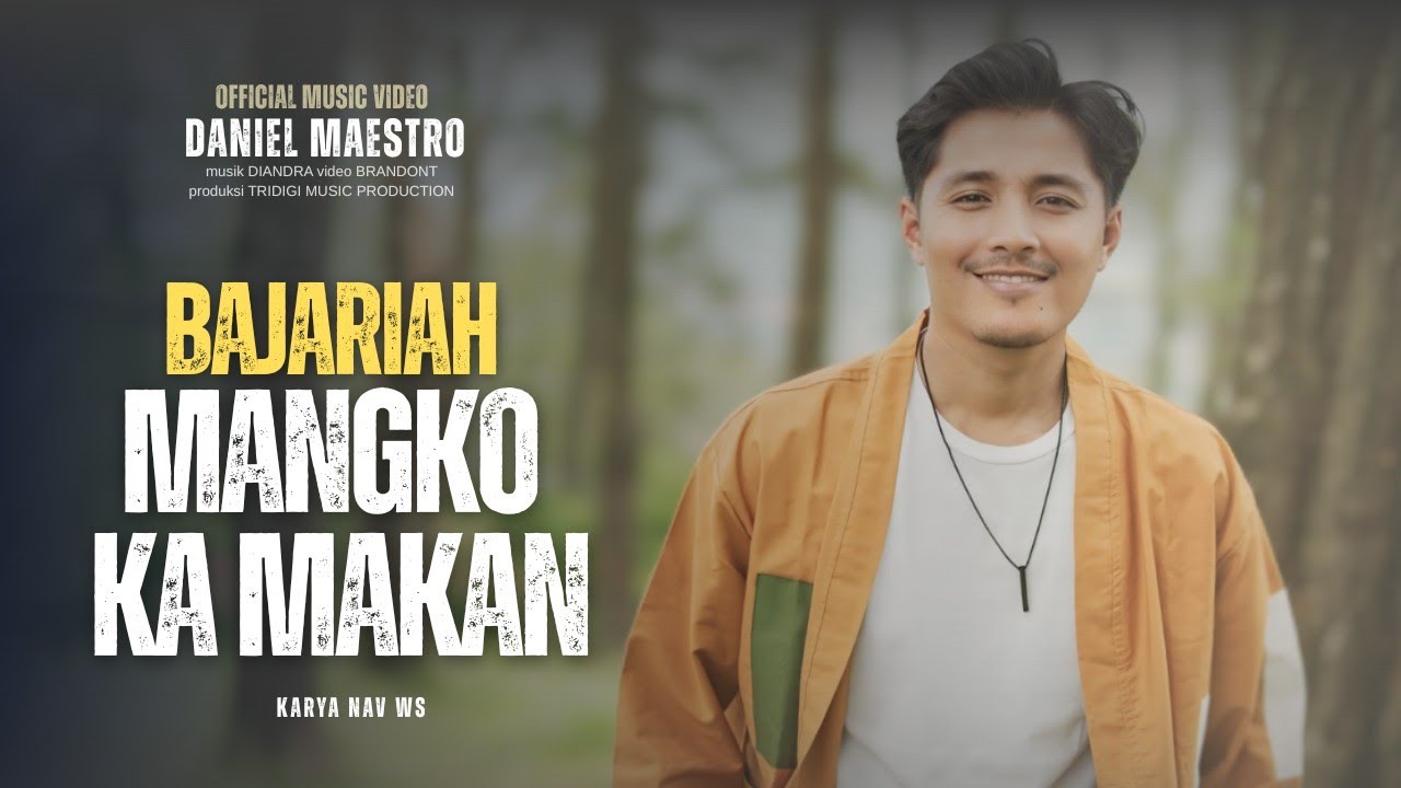 Daniel Maestro - Bajariah Mangko Ka Makan (Official Music Video)