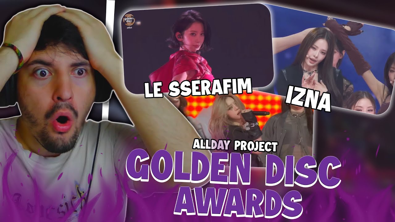 FAYKUU REACCIONA a GOLDEN DISC AWARDS 2026  -  IZNA | LE SSERAFIM y ALLDAY PROJECT😱🔥