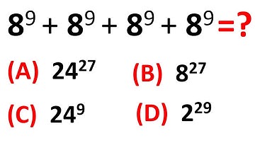 Learn How to Solve a Nice Exponential Problem 8^9+8^9+8^9+8^9=?, Olympics, Sum of powers problem​