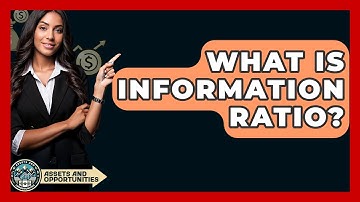 What Is Information Ratio? - AssetsandOpportunity.org