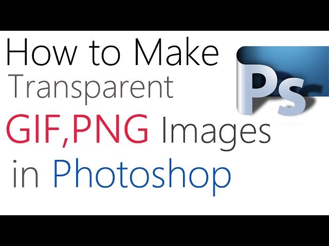 How to make a Transparent GIF in Photoshop