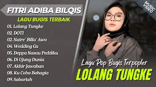 Download Lagu Fitri Adiba Bilqis - LOLANG TUNGKE - DOTI - NAIRE BILLA AWO || POP BUGIS TERPOPULER 2025 MP3