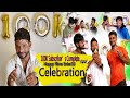 100k subscribers complete  on happy films enter10  thankyou so much my youtube family love u
