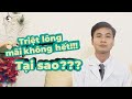 KHÔNG thể Triệt Lông  VĨNH VIỄN? Triệt lông vẫn cứ mọc lên lại tại sao ?