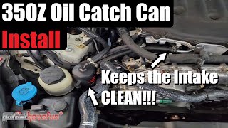How to Install an Oil Catch Can PCV System 3.5L V6 (Nissan 350Z/ Infiniti G35) | AnthonyJ350