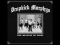 Dropkick Murphys - The Meanest Of Times (Full Album)