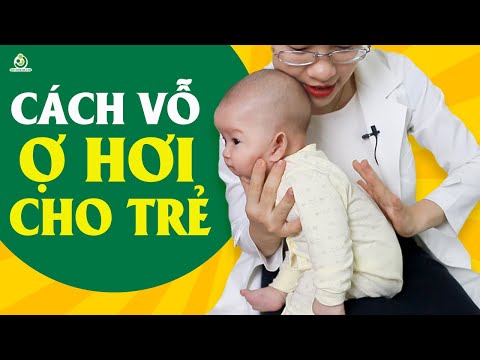 Video: Cách Bế Con Sau Khi Bú