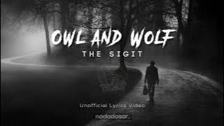 THE SIGIT - OWL AND WOLF (LYRICS)