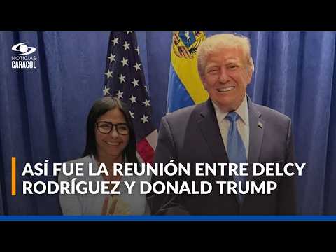 Conclusiones de la histórica reunión entre Delcy Rodríguez y Donald Trump en Estados Unidos