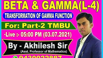 B.Sc(Part-2) || TMBU || Transformation of Gamma Function || L-4 || By:Akhilesh Sir