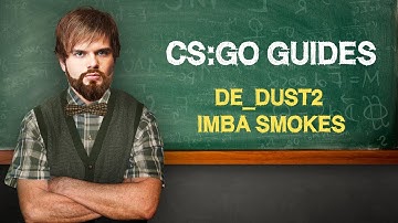 CS:GO Guide by ceh9: "IMBA Smokes on de_dust2" (ENG SUBS)