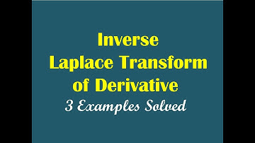 Inverse Laplace Transform of Derivative
