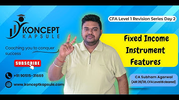 CFA Level 1 | Fixed Income Instrument Features | Revision | Day 2 | By CA Subham Agarwal