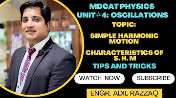 MDCAT PHYSICS | SIMPLE HARMONIC MOTION | CHARACTERISTICS OF SHM| MCQs SOLUTION | SIR. ADIL RAZZAQ