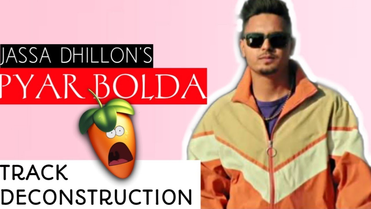 Pyar Bolda - Jassa Dhillon | Gur Sidhu | Track Deconstruction