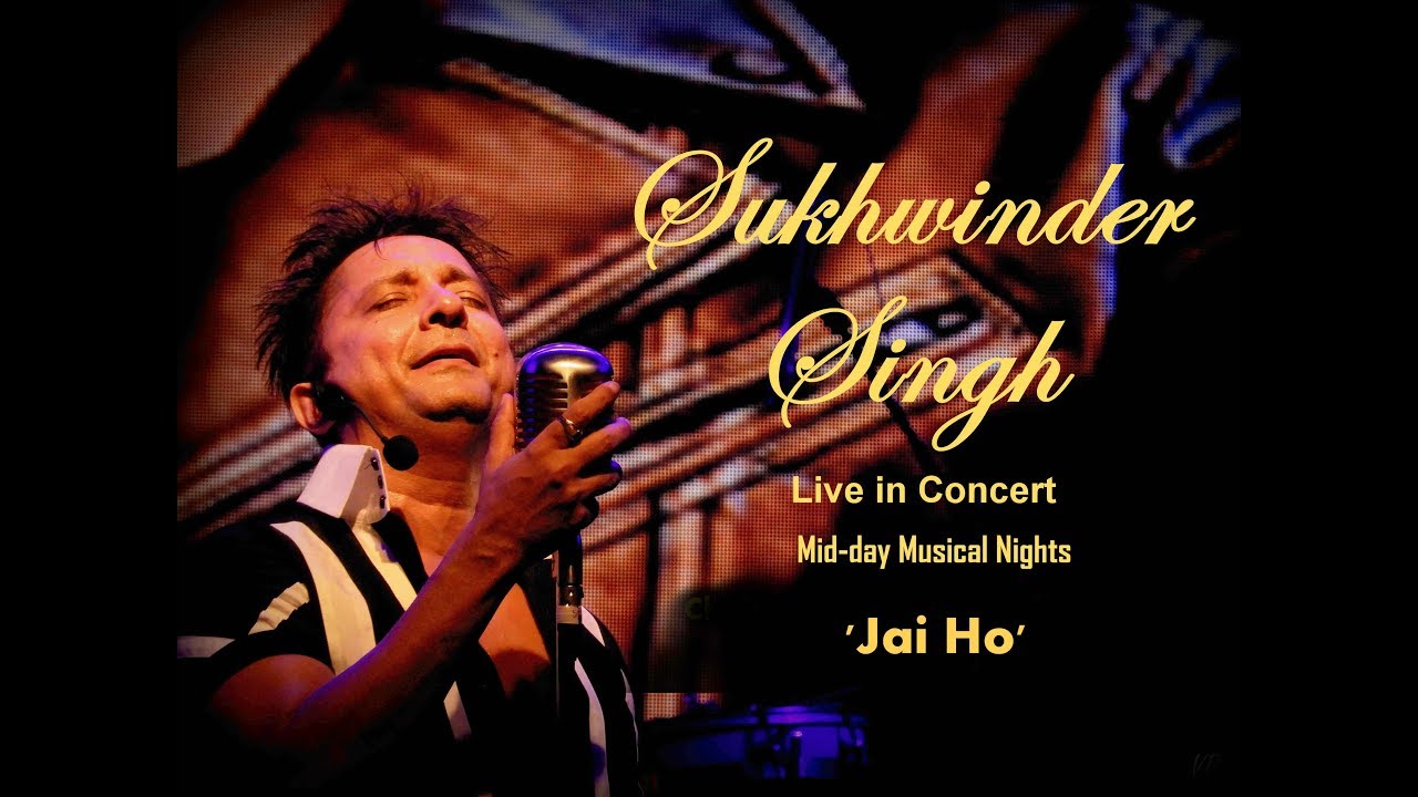 Sukhwinder Singh Live   Jai Ho  Mid day Musical Nights  Phoenix Marketcity