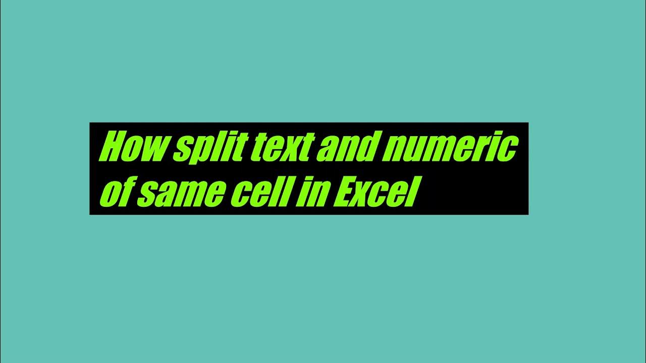 how-to-split-text-and-numeric-of-same-cell-in-eecel-youtube