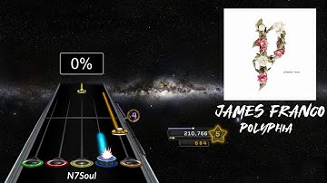 James Franco - Polyphia Expert 100% FC (Clone Hero)
