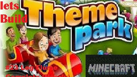 Minecraft Lets Build A Theme Park #23 Huge Log Flume