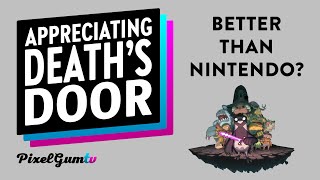 Better Than Nintendo? Appreciating Death's Door Net Worth