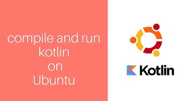 How to compile and run kotlin on Ubuntu or any Linux based operating system