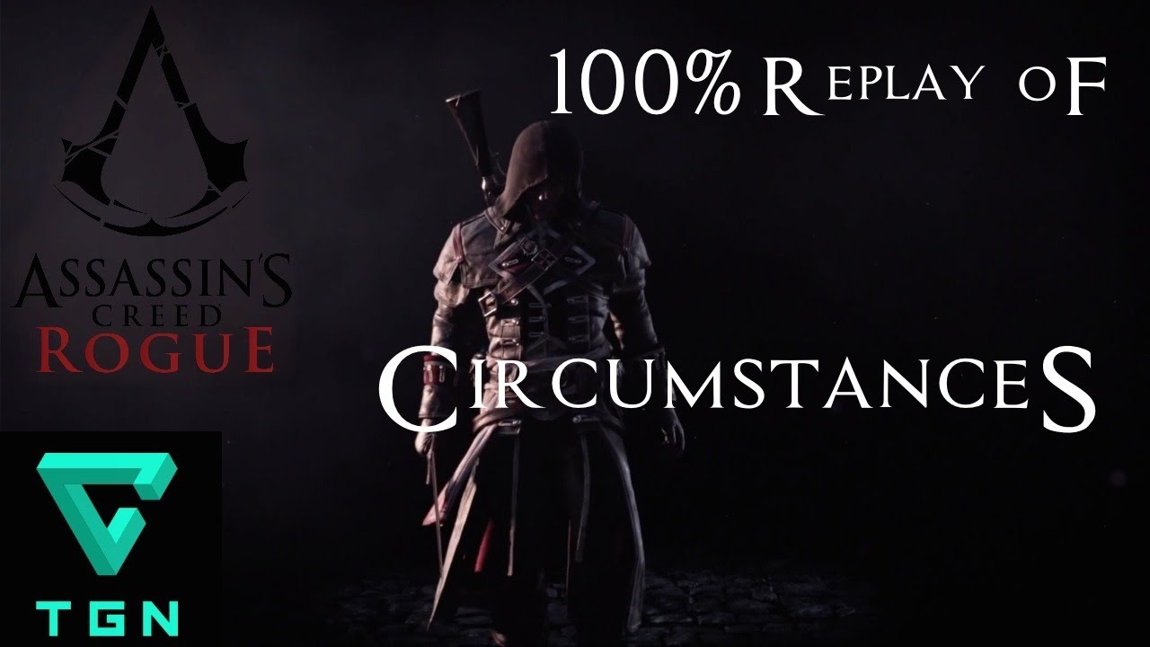 Assassin's Creed Rogue 100% Replay of Circumstances