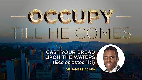 CAST YOUR BREAD UPON THE WATERS (Ecclesiastes 11:1...