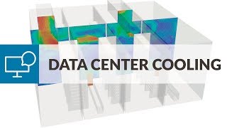 Air Conditioning & Ventilation Workshop: CFD for Data Center Cooling