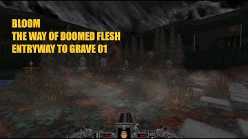 Bloom: The Way of Doomed Flesh -  Entryway to Grave 01