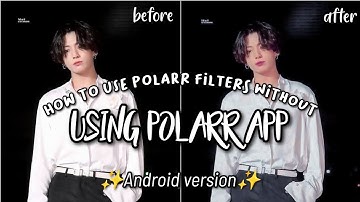 Use polarr filters without using polarr app | problem solved |#polarrfilters #youtube