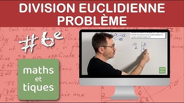 Résoudre un problème avec la division euclidienne (1) - Sixième