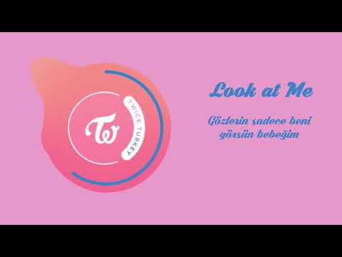 [Türkçe Altyazılı] TWICE - Look at Me