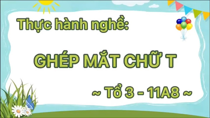 Hướng dẫn ghép mắt chữ t năm 2024