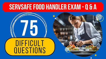 ServSafe Food Handler Exam Questions & Answers Study Guide (75 Difficult Questions)
