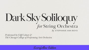 DARK SKY SOLILOQUY | String Orchestra | Scorefollow | Cliff Colnot + Roosevelt University CCPA