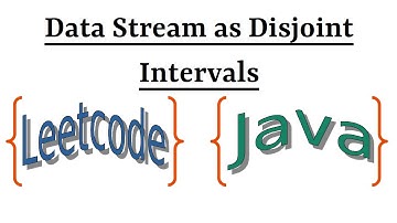 Leetcode Question 352 "Data Stream as Disjoint Intervals" in Java